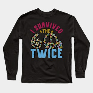 i survived the sixties twice Long Sleeve T-Shirt